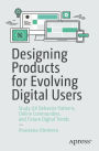 Designing Products for Evolving Digital Users: Study UX Behavior Patterns, Online Communities, and Future Digital Trends