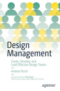 Title: Design Management: Create, Develop, and Lead Effective Design Teams, Author: Andrea Picchi