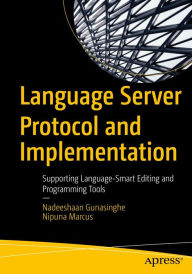 Title: Language Server Protocol and Implementation: Supporting Language-Smart Editing and Programming Tools, Author: Nadeeshaan Gunasinghe