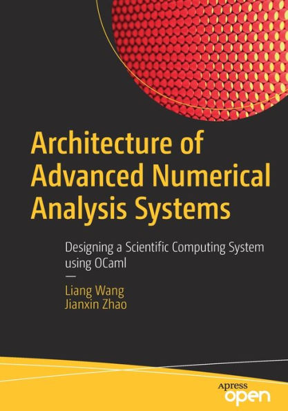 Architecture of Advanced Numerical Analysis Systems: Designing a Scientific Computing System using OCaml
