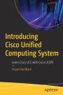 Introducing Cisco Unified Computing System: Learn Cisco UCS with Cisco UCSPE
