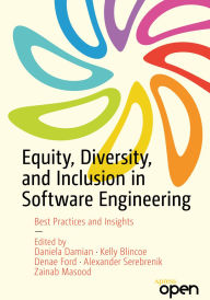 Title: Equity, Diversity, and Inclusion in Software Engineering: Best Practices and Insights, Author: Daniela Damian