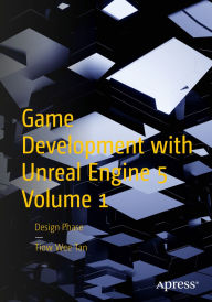 Title: Game Development with Unreal Engine 5 Volume 1: Design Phase, Author: Tiow Wee Tan