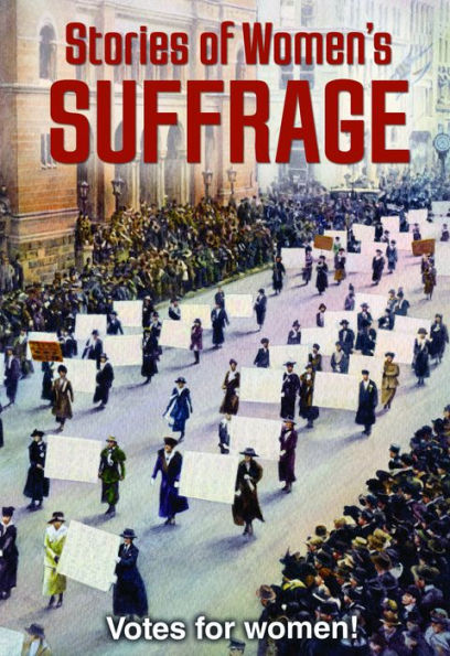 Stories Of Women S Suffrage Votes For Women By Charlotte Guillain