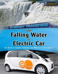 Title: From Falling Water to Electric Car: An energy journey through the world of electricity, Author: Ian Graham