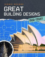 Title: Great Building Designs 1900 - Today, Author: Ian Graham