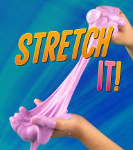 Title: Stretch It!, Author: Tammy Enz