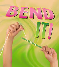 Title: Bend It!, Author: Tammy Enz