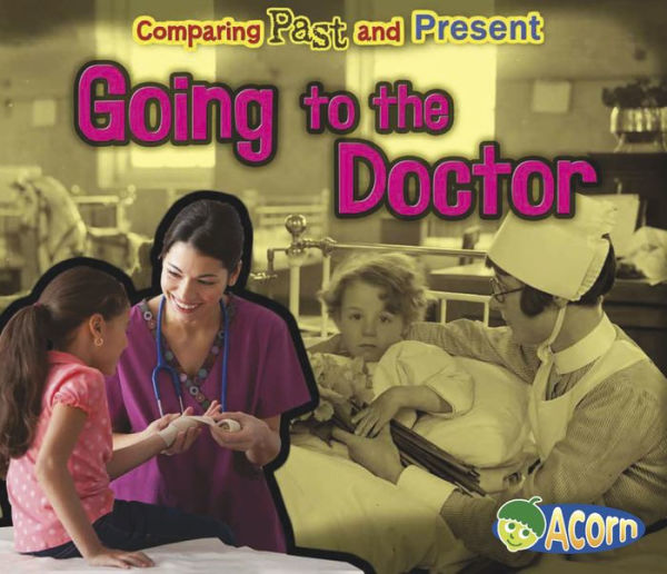 Going to the Doctor: Comparing Past and Present