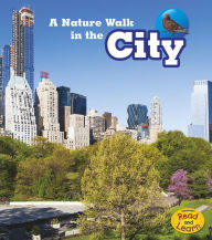 Title: A Nature Walk in the City, Author: Louise Spilsbury