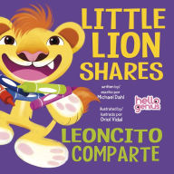Title: Little Lion Shares / Leóncito Comparta, Author: Michael Dahl