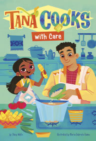 Title: Tana Cooks with Care, Author: Stacy Wells