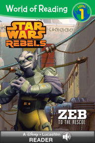 Title: Star Wars Rebels: Zeb to the Rescue (World of Reading Series: Level 1), Author: Michael Siglain