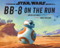 Title: Star Wars: BB-8 On The Run, Author: Drew Daywalt