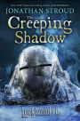 The Creeping Shadow (Lockwood & Co. Series #4)