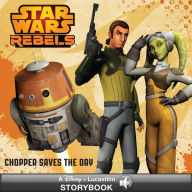 Title: Star Wars: Rebels: Chopper Saves the Day: A Disney Lucasfilm Read-Along!, Author: Lucasfilm Press