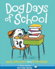 Title: Dog Days of School, Author: Kelly DiPucchio