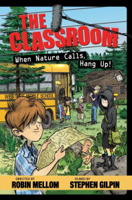 Title: When Nature Calls, Hang Up! (The Classroom Series), Author: Robin Mellom