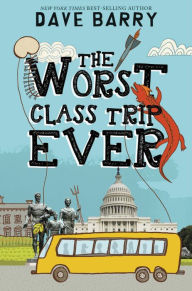 The Worst Class Trip Ever (Class Trip Series #1)