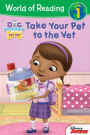 Doc McStuffins: Take Your Pet to the Vet (World of Reading Series: Level 1)