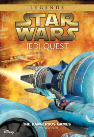Title: Star Wars: Jedi Quest: The Dangerous Games: Book 3, Author: Jude Watson