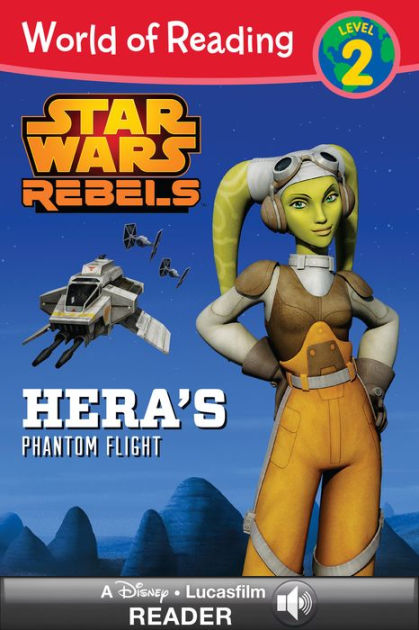 Star Wars Rebels: Hera's Phantom Flight (World of Reading Series: Level 2)  by Elizabeth Schaefer eBook (NOOK Kids Read to Me) Barnes  Noble®