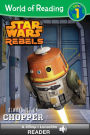 Star Wars Rebels: Always Bet on Chopper (World of Reading Series: Level 1)