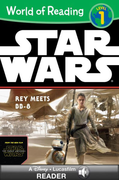 Star Wars: The Force Awakens: Rey Meets BB-8 (World of Reading Series: Level 1) (A Lucasfilm Read-Along)