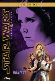 Title: Star Wars: Rebel Force: Hostage: Book 2, Author: Alex Wheeler