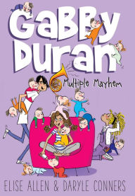 Title: Multiple Mayhem (Gabby Duran Series #3), Author: Elise Allen