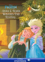 Frozen: Anna & Elsa's Winter's End Festival: A Disney Read-Along