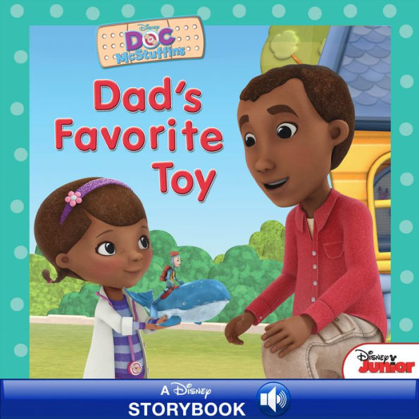 Doc McStuffins: Dad's Favorite Toy: A Disney Read-Along