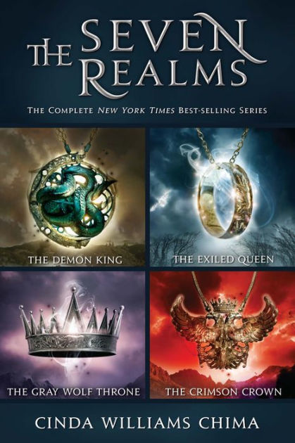 The Seven Realms The Complete Series Collecting The Demon King The Exiled Queen The Gray Wolf Throne And The Crimson Crown By Cinda Williams Chima Nook Book Ebook Barnes Noble