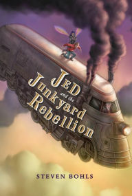 Download it ebooks Jed and the Junkyard Rebellion 9781484738085 by Steven Bohls