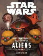 Star Wars Tales From a Galaxy Far, Far Away: Aliens: Volume 1