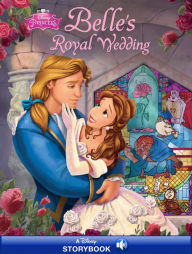 Title: Beauty and the Beast: Belle's Royal Wedding: A Disney Read-Along, Author: Disney Books