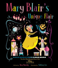 Title: Mary Blair's Unique Flair: The Girl Who Became One of the Disney Legends, Author: Amy Novesky