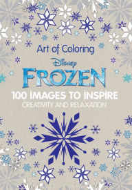 Title: Art of Coloring: Disney Frozen: 100 Images to Inspire Creativity and Relaxation, Author: Disney Books
