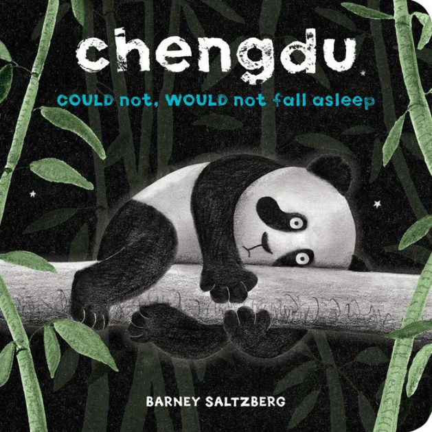 Chengdu Could Not Would Not Fall Asleep By Barney Saltzberg, Board Book ...