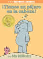 ¡Tienes un pájaro en la cabeza! (There Is a Bird on Your Head!)