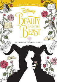 Title: Art of Coloring: Beauty and the Beast: 100 Images to Inspire Creativity, Author: Disney Book Group