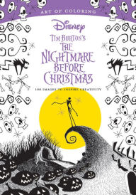 Title: Art of Coloring: Tim Burton's The Nightmare Before Christmas: 100 Images to Inspire Creativity, Author: Disney Books