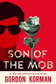 Title: Son of the Mob, Author: Gordon Korman