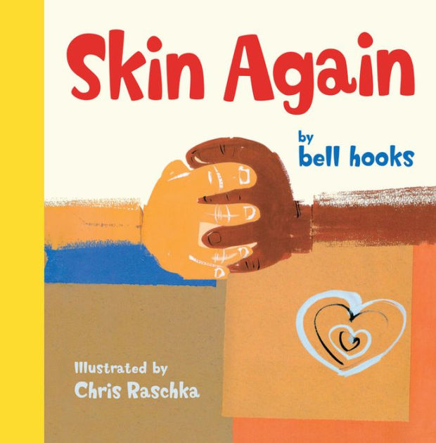 Skin Again by Bell Hooks, Chris Raschka , Hardcover Barnes & Noble®