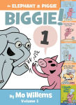 Alternative view 1 of An Elephant & Piggie Biggie! Volume 1