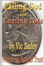 Calling God and Casting Lots: Practicing Radical Trust