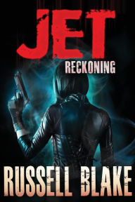 Title: JET IV - Reckoning, Author: Russell Blake