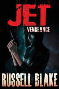 Title: JET III - Vengeance, Author: Russell Blake