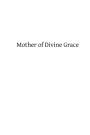 Mother of Divine Grace: A Chapter in the Theology of the Immaculate