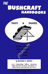 Title: The Bushcraft Handbooks - Traps & Snares, Author: Richard H Graves